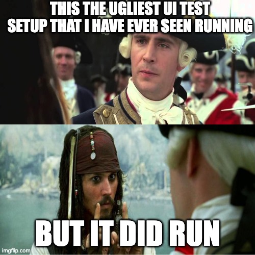 Ugliest tests meme, but they do run